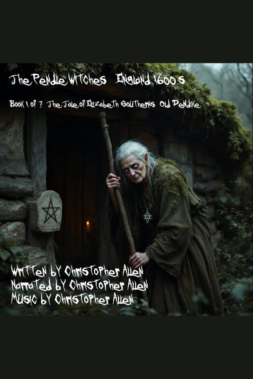 The Pendle Witches England 1600's - Book 1 of 7 - The Tale of Elizabeth Southerns (Old Demdike) - cover