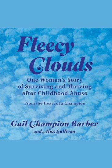 Fleecy Clouds - One Woman's Story of Surviving and Thriving after Childhood Abuse - cover