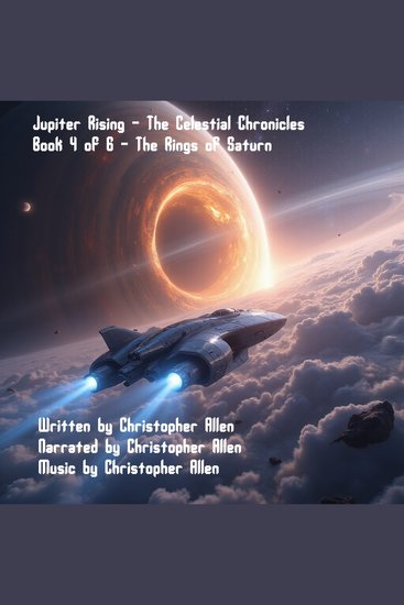 Jupiter Rising - The Celestial Chronicles - Book 4 of 6 - The Rings of Saturn - cover
