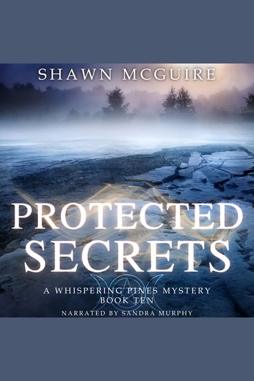 Protected Secrets - A Whispering Pines Mystery Book 10 - cover