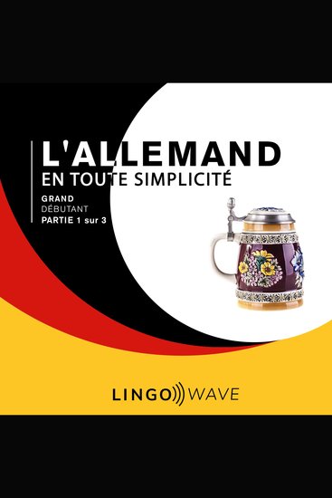 L'allemand en toute simplicité - Débutant avancé - Partie 3 sur 3 - cover