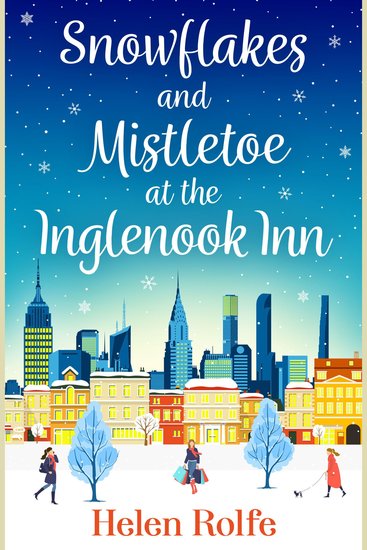 Snowflakes and Mistletoe at the Inglenook Inn - The perfect uplifting romantic winter read from Helen Rolfe - cover