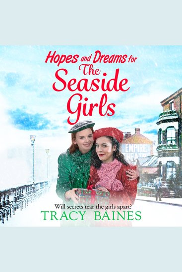 Hopes and Dreams for The Seaside Girls - A gripping heartwarming historical saga from Tracy Baines - cover
