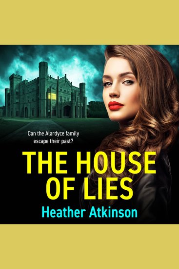 The House of Lies - A BRAND NEW chilling tale of family secrets betrayal and terror - cover