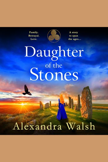 Daughter of the Stones - A BRAND NEW completely spellbinding and utterly enchanting timeslip novel from Alexandra Walsh for 2026 💫 - cover