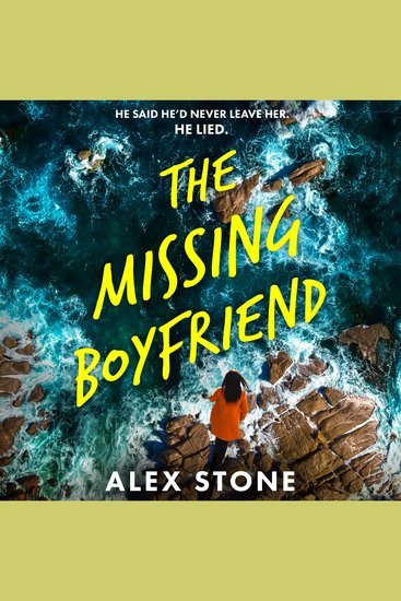 The Missing Boyfriend - A BRAND NEW psychological thriller full of twists obsession and betrayal from Alex Stone - cover