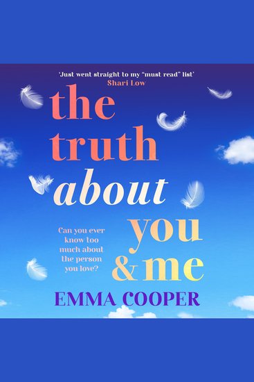 The Truth About You and Me - The BRAND NEW heartbreaking romance about a perfect love story built on the biggest secret from Emma Cooper for 2026 - cover