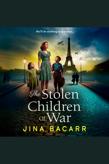 The Stolen Children of War - A BRAND NEW emotional and gripping WW2 tale of survival sacrifice and hope from Jina Bacarr - cover