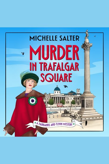 Murder in Trafalgar Square - Secrets Scandals and Sleuthing in a Brand-New Cozy Mystery Series from Michelle Salter - cover