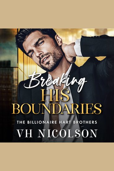 Breaking His Boundaries - The BRAND NEW scorching hot opposites attract billionaire romance from VH Nicolson for 2026 - cover