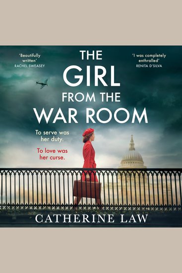 The Girl from the War Room - A BRAND NEW utterly heart-wrenching and unputdownable wartime love story from Catherine Law for 2026 - cover
