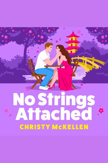 No Strings Attached - A glamorous second chance romance set in Japan from Christy McKellen for 2026 - cover