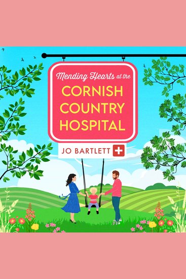 Mending Hearts at the Cornish Country Hospital - cover