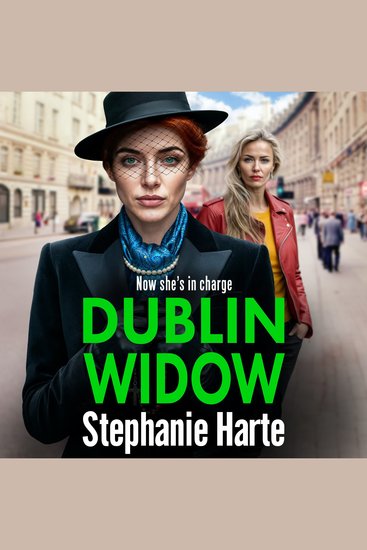 Dublin Widow - The BRAND NEW compelling and hard-hitting gangland novel from Stephanie Harte for 2026 - cover