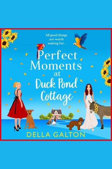 Perfect Moments at Duck Pond Cottage - cover