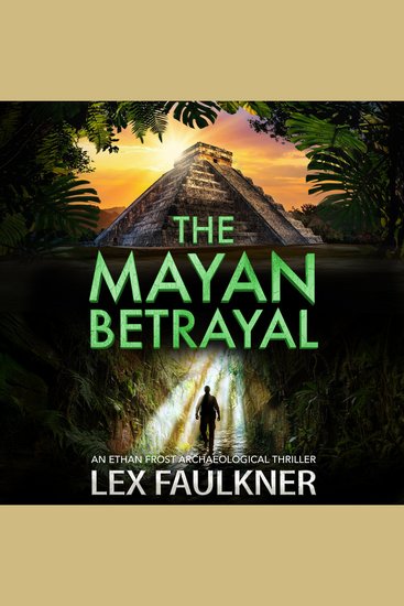 The Mayan Betrayal - A BRAND NEW adventure of ancient secrets and a deadly mystery for 2026 - cover