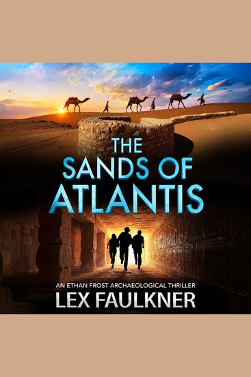 The Sands of Atlantis - The thrilling archaeological action-adventure of ancient mysteries & conspiracies BRAND NEW for 2026 set in the Arabian desert - cover