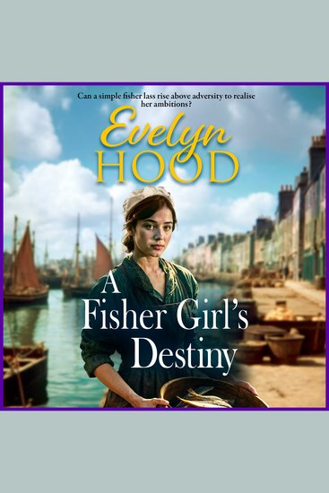 A Fisher Girl's Destiny - A gritty heartbreaking saga from Sunday Times bestselling author Evelyn Hood - cover