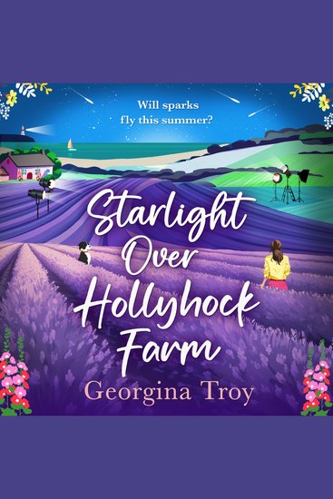 Starlight Over Hollyhock Farm - A feel-good island romance filled with golden beaches sparkling seas and unforgettable days from Georgina Troy - cover