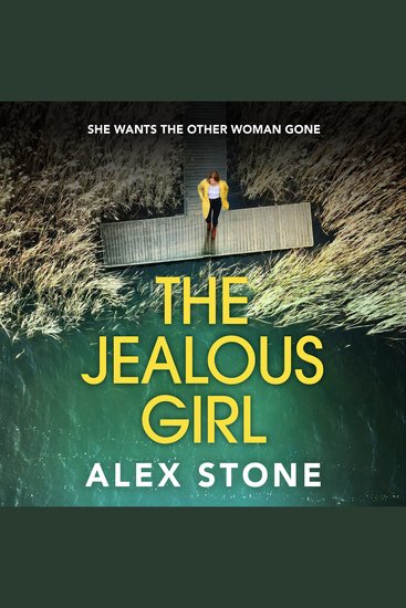 The Jealous Girl - A BRAND NEW psychological thriller full of revenge and obsession from Alex Stone for 2026 - cover