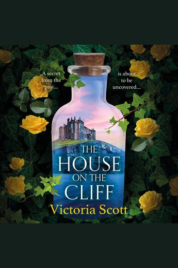 The House on the Cliff - A BRAND NEW Gripping Gothic Mystery with Dark Secrets Ghostly Hauntings and a Disappearance That Echoes Through Time - cover
