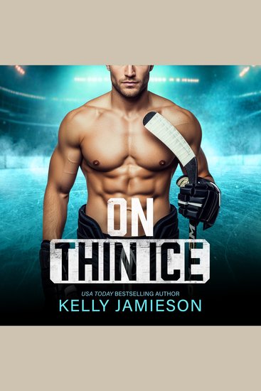 On Thin Ice - A BRAND NEW hockey player x pop star romance from USA Today Bestseller Kelly Jamieson for 2026 - cover