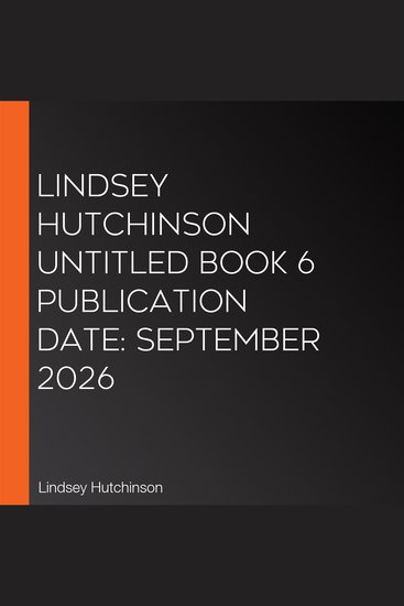 Lindsey Hutchinson Untitled Book 6 Publication Date: September 2026 - cover