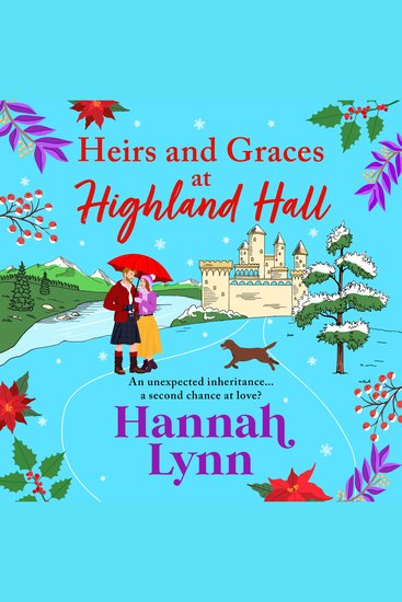 Heirs and Graces at Highland Hall - Escape to the Highlands with this BRAND NEW heartwarming romance from Hannah Lynn for Christmas 2025 - cover