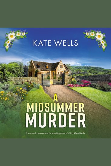 A Midsummer Murder - A BRAND NEW cozy and clever murder mystery from Kate Wells for 2026 - cover