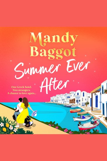 Summer Ever After - A BRAND NEW desperately romantic escapist read from Mandy Baggot for 2026 - cover