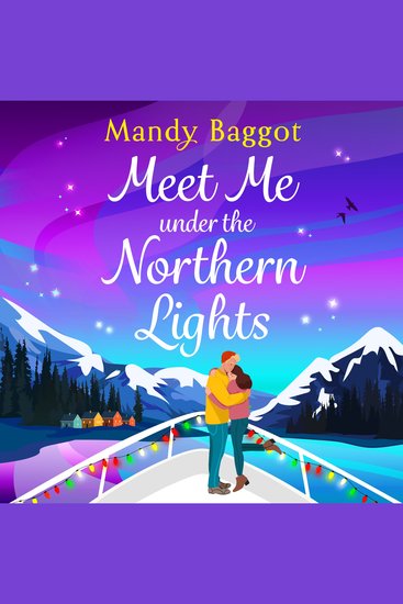 Meet Me Under the Northern Lights - A BRAND NEW festive romance from Mandy Baggot for Christmas 2026 - cover