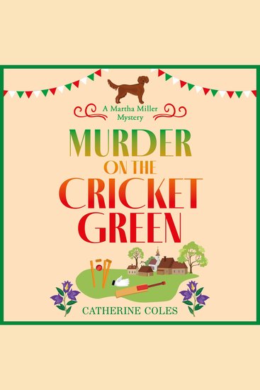 Murder on the Cricket Green - The BRAND NEW village mystery perfect for cozy crime fans - cover