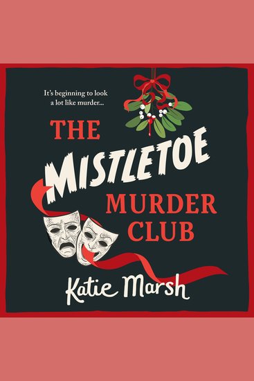 The Mistletoe Murder Club - A screamingly funny festive mystery perfect for fans of The Thursday Murder Club - cover