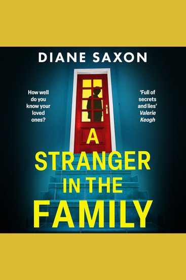 A Stranger in the Family - A BRAND NEW pulse-pounding psychological thriller from the author of The Quiet Wife - cover
