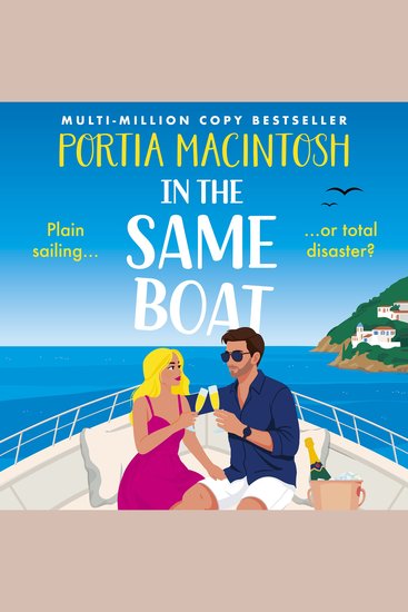In the Same Boat - The BRAND NEW sunkissed fake dating romantic comedy from multi-million bestseller Portia MacIntosh for 2026 - cover