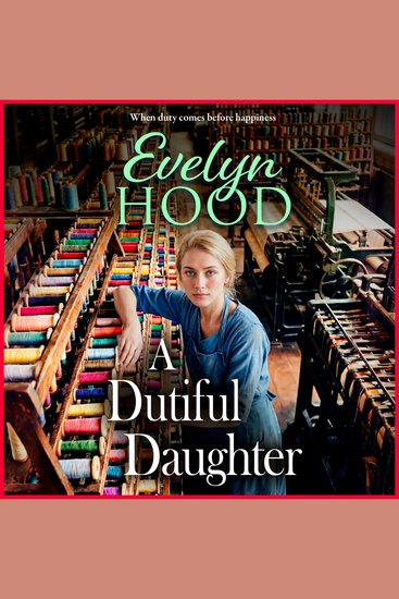 A Dutiful Daughter - An absorbing historical saga from Sunday Times bestselling author Evelyn Hood - cover