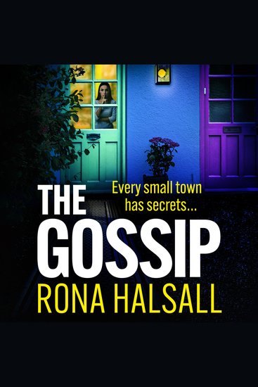 The Gossip - An addictive psychological thriller from bestseller Rona Halsall for 2026 - cover