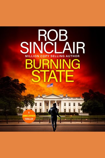Burning State - A BRAND NEW action-packed thriller from Rob Sinclair - cover