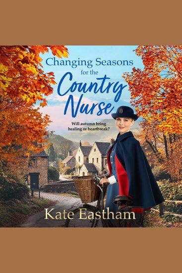 Changing Seasons for the Country Nurse - An absolutely unputdownable and completely heartwarming new saga from Kate Eastham - cover