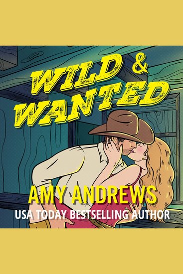 Wild and Wanted - A BRAND NEW opposites attract cowboy romance from USA Today Bestseller Amy Andrews for 2026 - cover