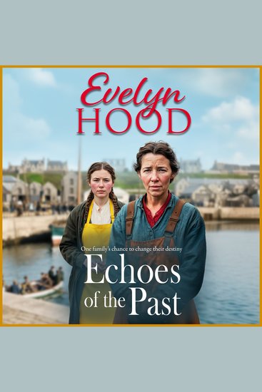 Echoes of the Past - A powerful Scottish saga from Sunday Times bestselling author Evelyn Hood - cover