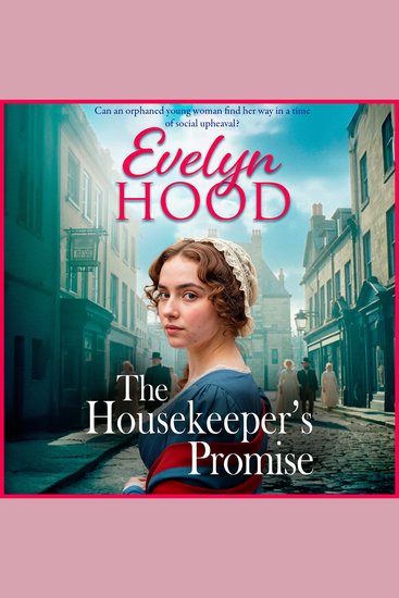 The Housekeeper's Promise - A gritty heartbreaking saga from Sunday Times bestselling author Evelyn Hood for fans of Dilly Court - cover