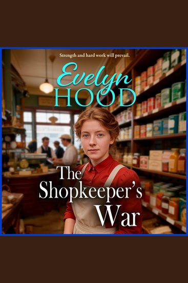 The Shopkeeper's War - A sweeping historical saga of love and survival from Evelyn Hood - cover