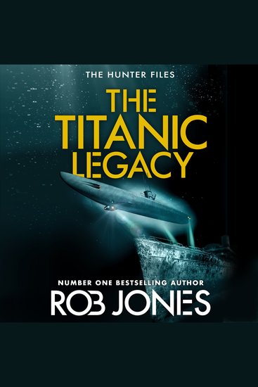 The Titanic Legacy - A gripping action thriller with ancient relics a lost Titanic treasure and nonstop adventure—perfect for fans of Scott Mariani - cover