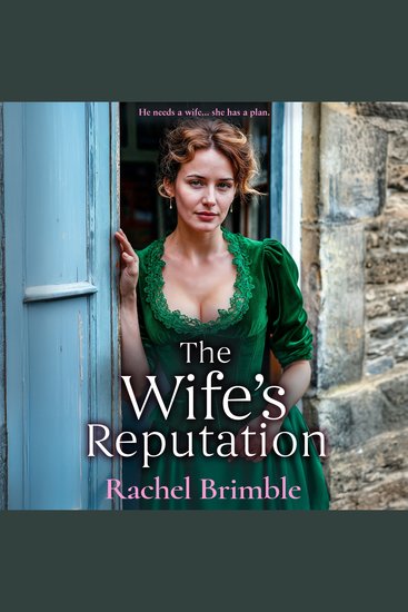 The Wife's Reputation - A gripping and emotional Victorian saga of ambition love and scandal from Rachel Brimble - cover