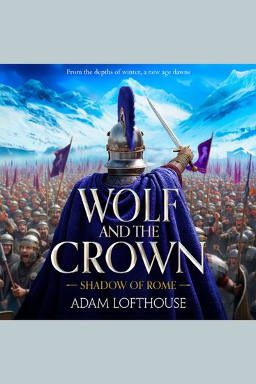 Wolf and the Crown - Discover an action-packed historical epic of power intrigue and bloodshed - cover