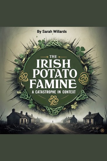 The Irish Potato Famine - A Catastrophe in Context - cover