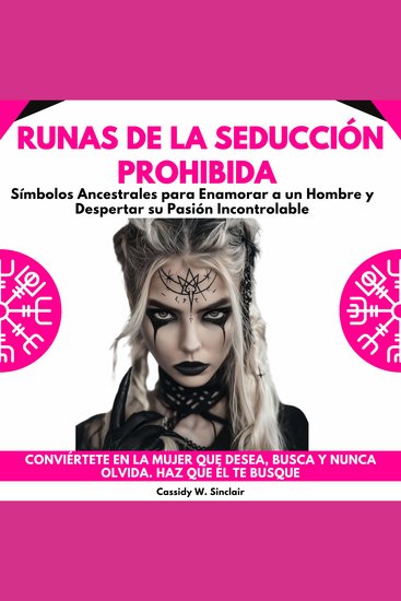 Runas de la Seducción Prohibida: Símbolos Ancestrales para Enamorar a un Hombre y Despertar su Pasión Incontrolable Conviértete en la mujer que desea busca y nunca olvida Haz que él te busque - cover