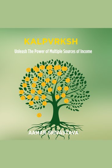 Kalpvrksh - unleash the power of multiple sources of income - cover