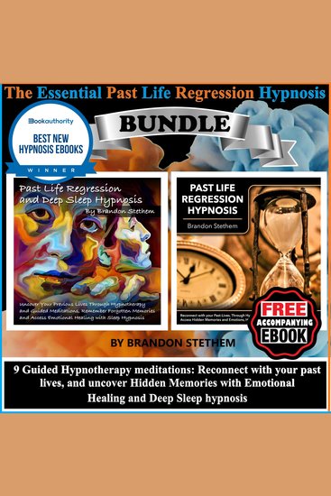 The Essential Past Life Regression Hypnosis Bundle - 9 Guided Hypnotherapy Meditations: Reconnect with your Past Lives and Uncover Hidden Memories with Emotional Healing and Deep Sleep Hypnosis - cover
